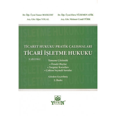 Ticaret Hukuku Pratik Çalışmaları - Ticari İşletme Hukuku