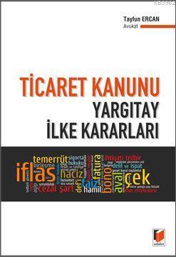 Ticaret Kanunu Yargıtay İlke Kararları