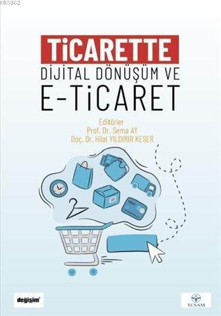 Ticarette Dijital Dönüşüm ve E-Ticaret