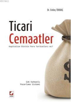 Ticari Cemaatler Kapitalizm Dininin Para Tarikatları mı?