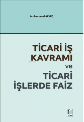 Ticari İş Kavramı ve Ticari İşlerde Faiz