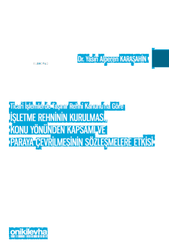 Ticari İşlemlerde Taşınır Rehni Kanunu'na Göre İşletme Rehninin Kurulm