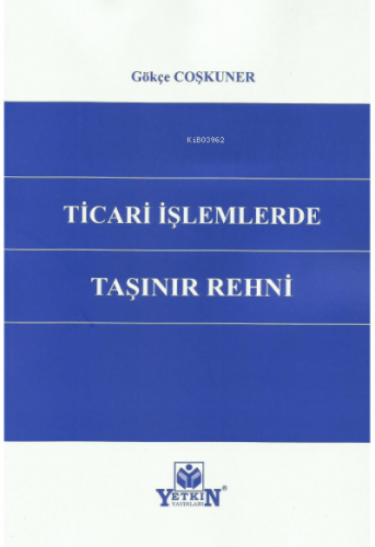 Ticari İşlemlerde Taşınır Rehni