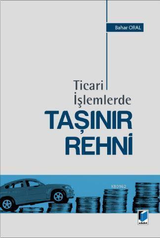 Ticari İşlemlerde Taşınır Rehni