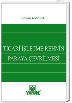 Ticari İşletme Rehninin Paraya Çevrilmesi