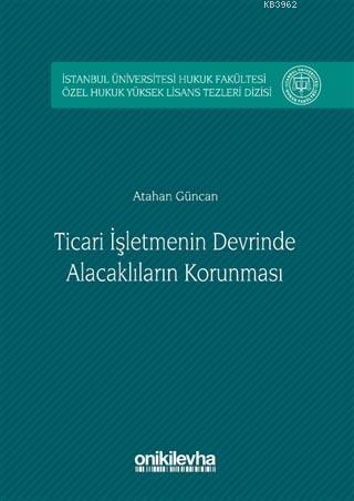 Ticari İşletmenin Devrinde Alacaklıların Korunması