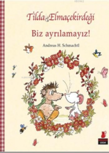 Tilda Elmaçekirdeği Biz Ayrılamayız !