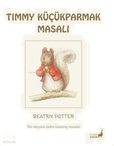 Timmy Küçükparmak Masalı - Tüm Dünyanın Kalbini Kazanmış Masallar