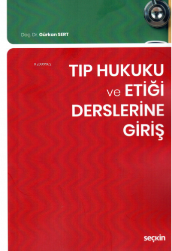 Tıp Hukuku ve Etiği Derslerine Giriş