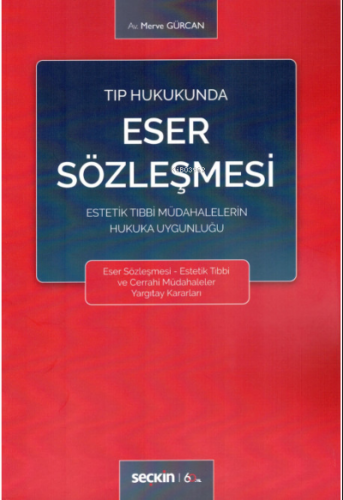 Tıp Hukukunda Eser Sözleşmesi