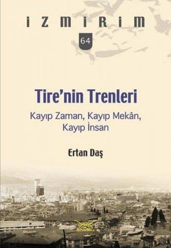 Tire'nin Trenleri