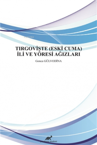 Tırgovişte (Eski Cuma) İli ve Yöresi Ağızları