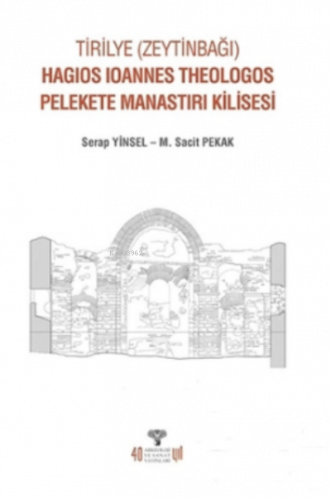 Tirilye Zeytinbağı Hagios Ioannes Theologos Pelekete Manastırı Kilises