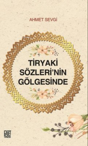 Tiryaki Sözleri’nin Gölgesinde