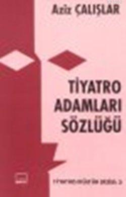 Tiyatro Adamları Sözlüğü