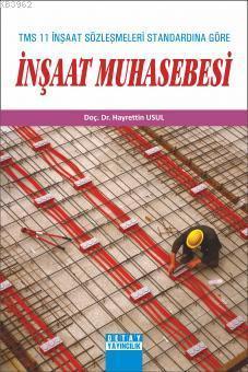 TMS 11 İnşaat Sözleşmeleri Standardına Göre İnşaat Muhasebesi