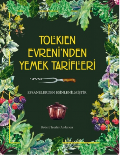 Tolkien Evreni’nden Yemek Tarifleri - Ciltli