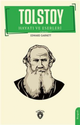 Tolstoy Hayatı Ve Eserleri Biyografi