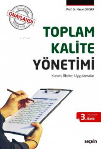 Toplam Kalite Yönetimi;Kuram, İlkeler, Uygulamalar