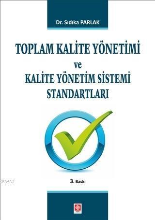 Toplam Kalite Yönetimi ve Kalite Yönetim Sistemi Standartları