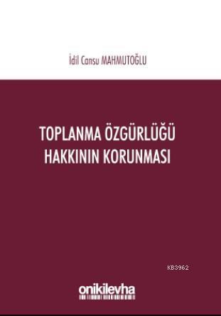 Toplanma Özgürlüğü Hakkının Korunması