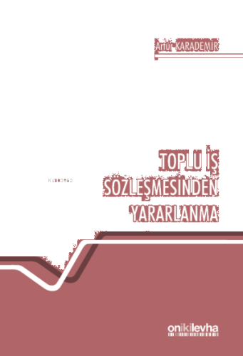 Toplu İş Sözleşmesinden Yararlanma