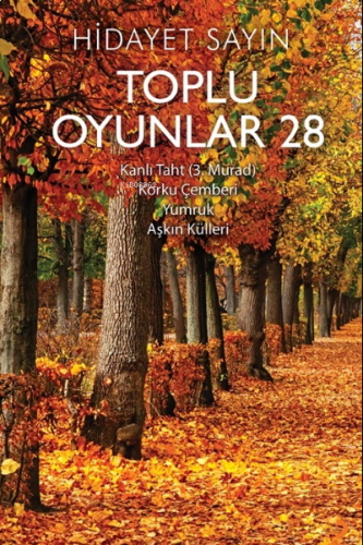 Toplu Oyunlar 28;Kanlı Taht (3.Murat), Korku Çemberi, Yumruk, Aşkın Kü