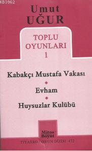 Toplu Oyunları 1 - Kabakçı Mustafa Vakası - Evham - Huysuzlar Kulübü