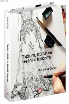 Toplum, Kültür ve Gelinlik Tasarımı