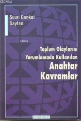 Toplum Olaylarını Yorumlamada Kullanılan Anahtar Kavramlar