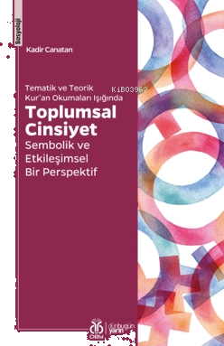 Toplumsal Cinsiyet;Sembolik ve Etkileşimsel Bir Perspektif