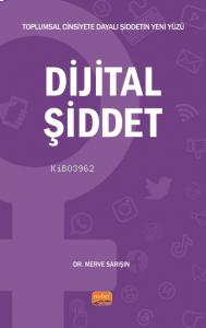 Toplumsal Cinsiyete Dayalı Şiddetin Yeni Yüzü - Dijital Şiddet