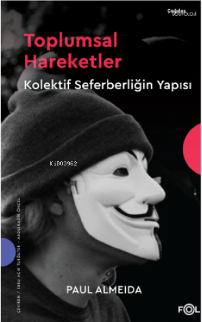 Toplumsal Hareketler – Kolektif Seferberliğin Yapısı–