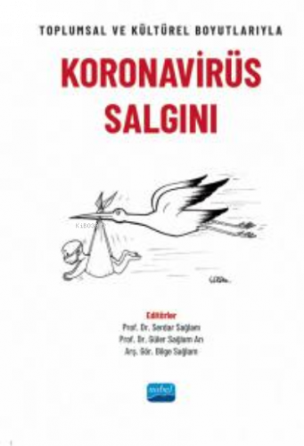 Toplumsal ve Kültürel Boyutlarıyla Koronavirüs Salgını