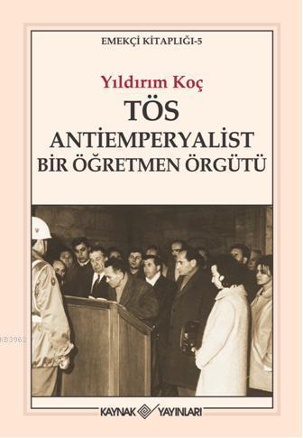 TÖS Antiemperyalist Bir Öğretmen Örgütü