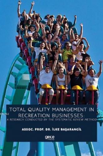 Total Quality Management In Recreation Businesses: A Research Conducte