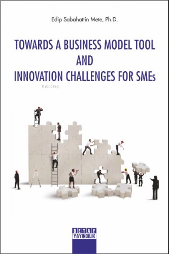 Towards A Business Model Tool And Innovation Challenges For Smes