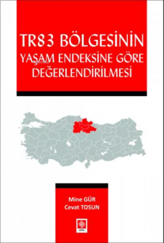 Tr83 Bölgesinin Yaşam Endeksine Göre Değerlendirilmesi