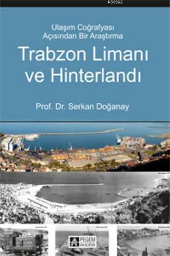 Trabzon Limanı ve Hinterlandı