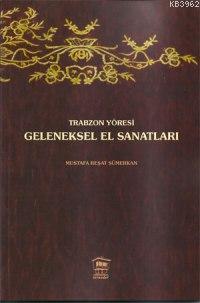 Trabzon Yöresi Geleneksel El Sanatları