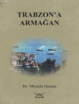 Trabzon'a Armağan