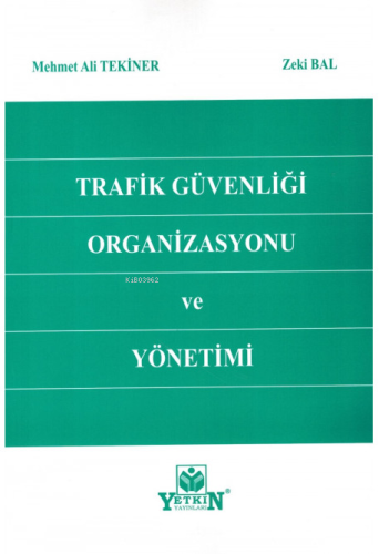 Trafik Güvenliği Organizasyonu ve Yönetimi