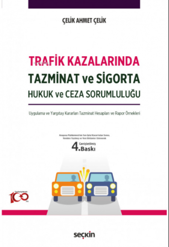 Trafik Kazalarında Tazminat ve Sigorta (Hukuk ve Ceza Sorumluluğu)