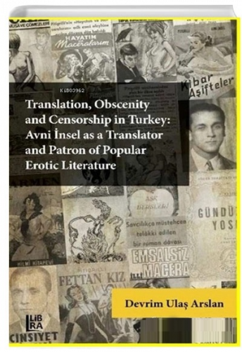 Translation Obscenity and Censorship in Turkey Avni İnsel as a Transla