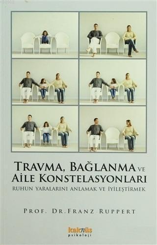 Travma, Bağlanma ve Aile Konstelasyonları