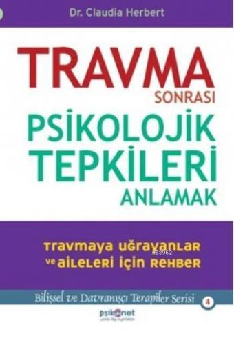 Travma Sonrası Psikolojik Tepkileri Anlamak