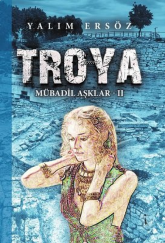 Troya - Mübadil Aşklar 2