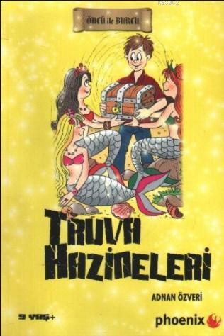 Truva Hazineleri - Öncü ile Burcu