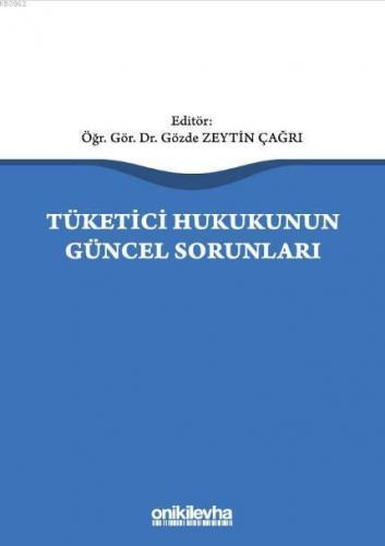 Tüketici Hukukunun Güncel Sorunları