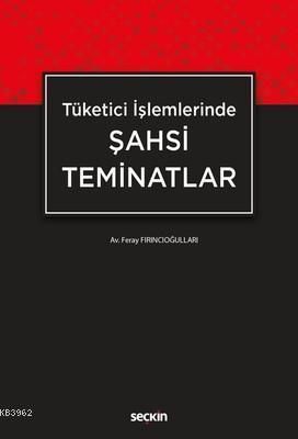 Tüketici İşlemlerinde Şahsi Teminatlar